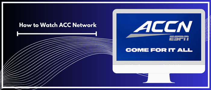 5 Easy Steps to Watch ACC Network Outside US (Jul 2026)