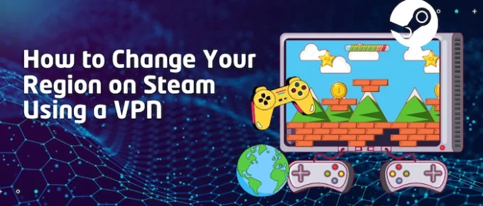 How to Change Region on Steam